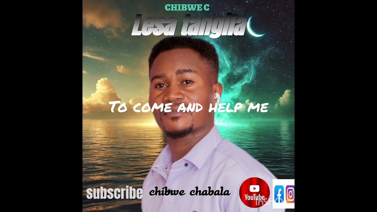 lesa tangila naine nkonkemo By Chibwe C Chabala